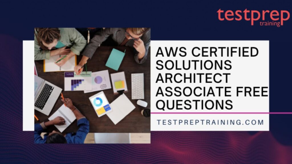 Aws Certified Solutions Architect Associate Free Questions Blog