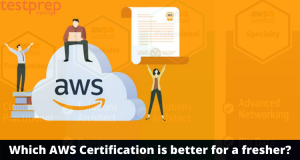 Which AWS Certification is better for a Fresher? - Blog