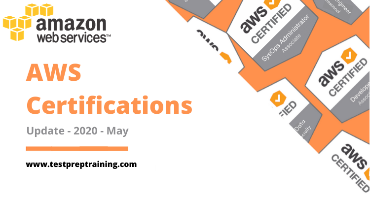 AWS Certifications - Update - 2020 - May