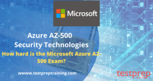 How hard is the Microsoft Azure AZ-500 Exam? - Blog