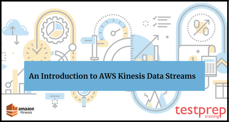 An Introduction to AWS Kinesis Data Streams - Blog