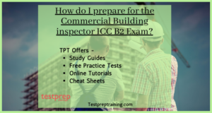 How Do I Prepare For The Commercial Building Inspector ICC B2 Exam?