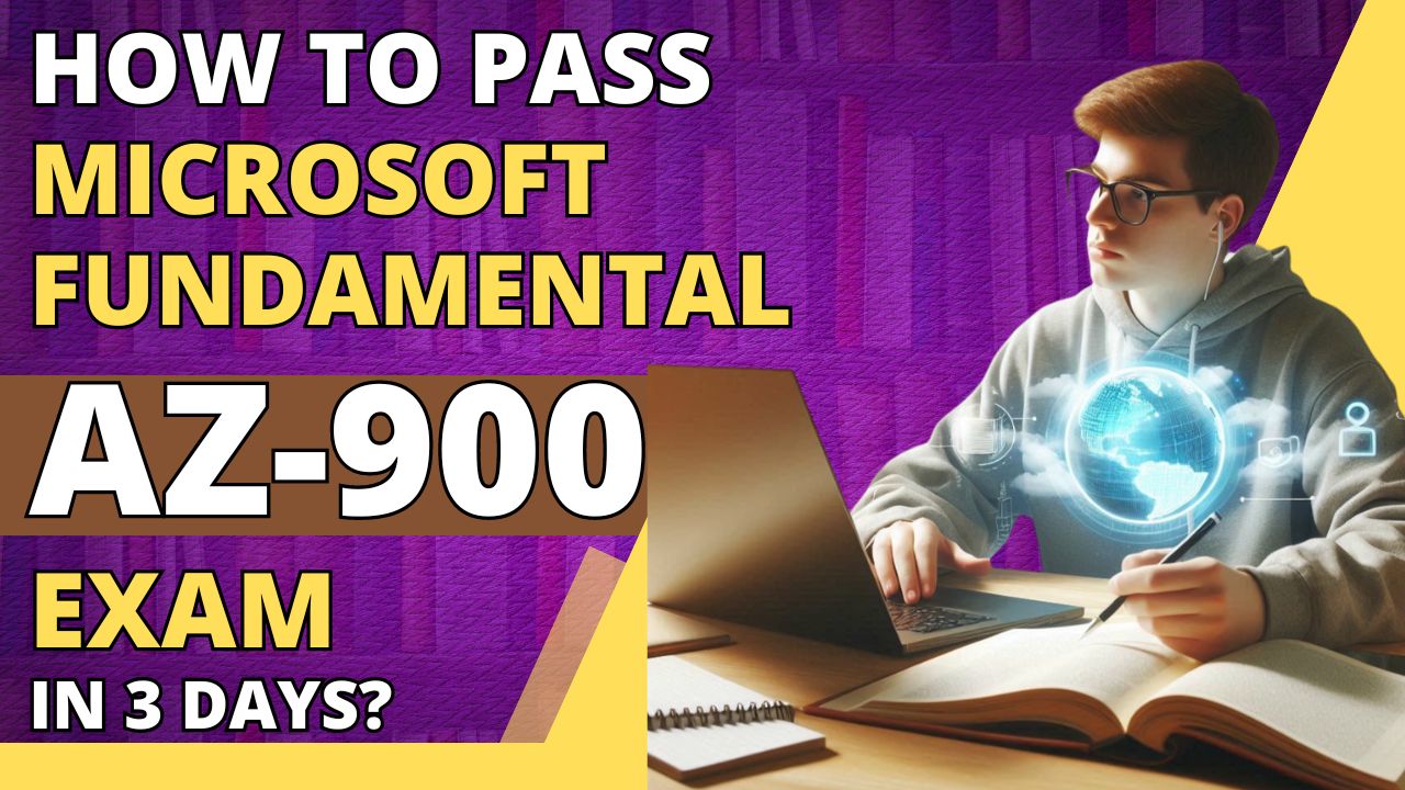 How to pass Microsoft Fundamental AZ-900 Exam in 3 days