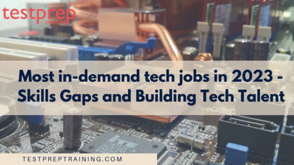 What Are The Most In-demand Tech Jobs In 2023? | Skills Gaps And ...