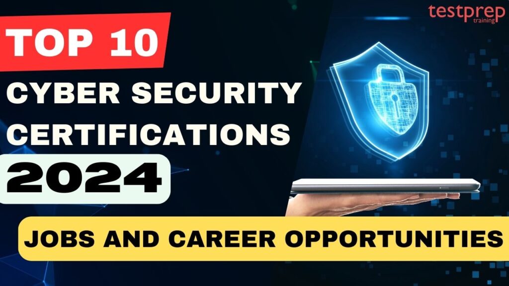 10 Best Cyber Security Certifications in 2024 Jobs and Career