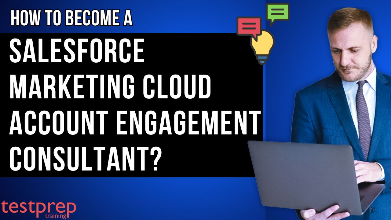 How to Become a Salesforce Marketing Cloud Account Engagement Consultant?