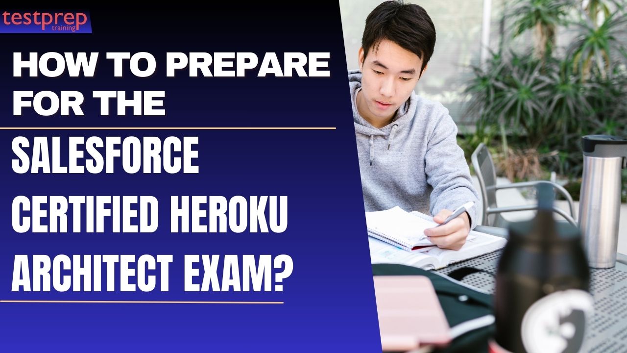 How to pass the Salesforce Certified Heroku Architect Exam