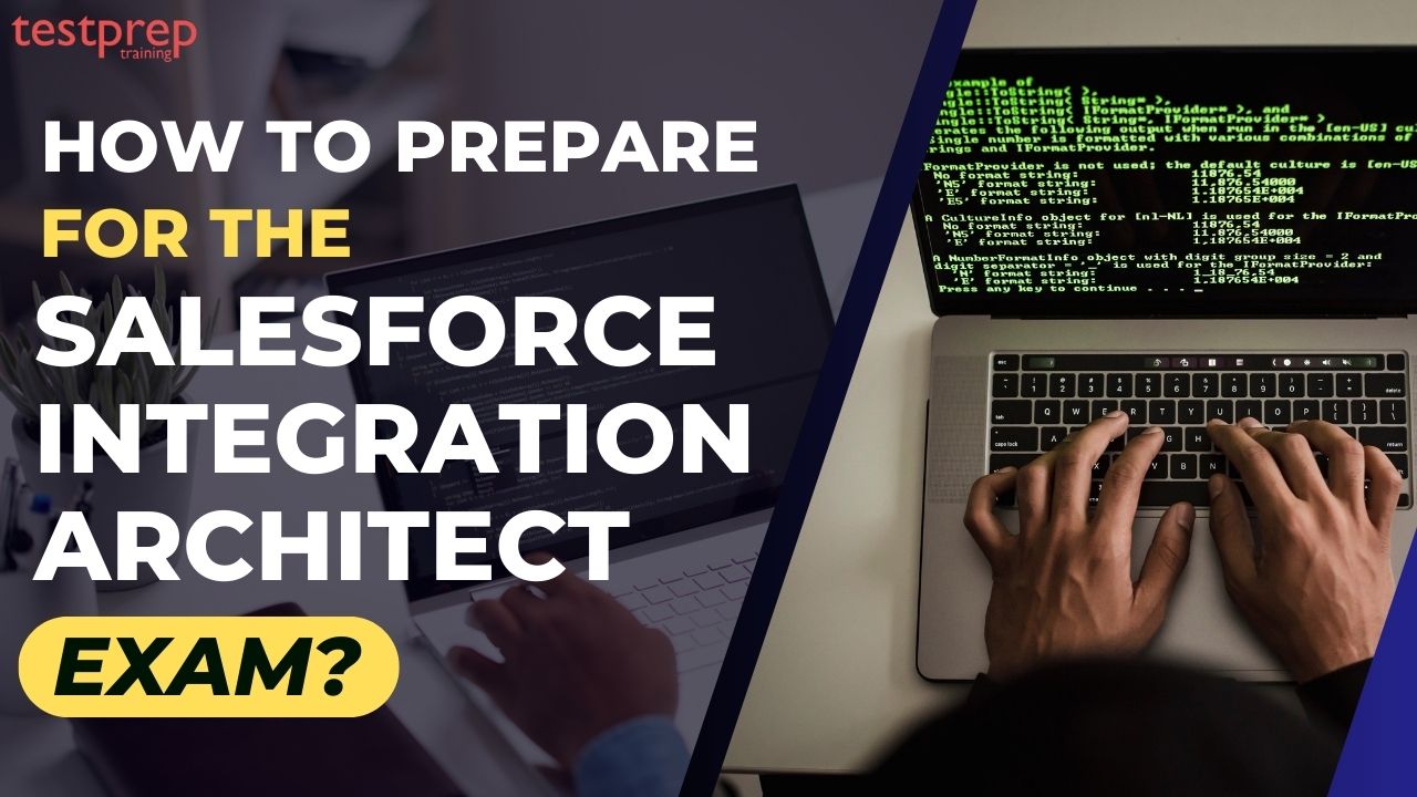 How to prepare for the Salesforce Integration Architect Exam