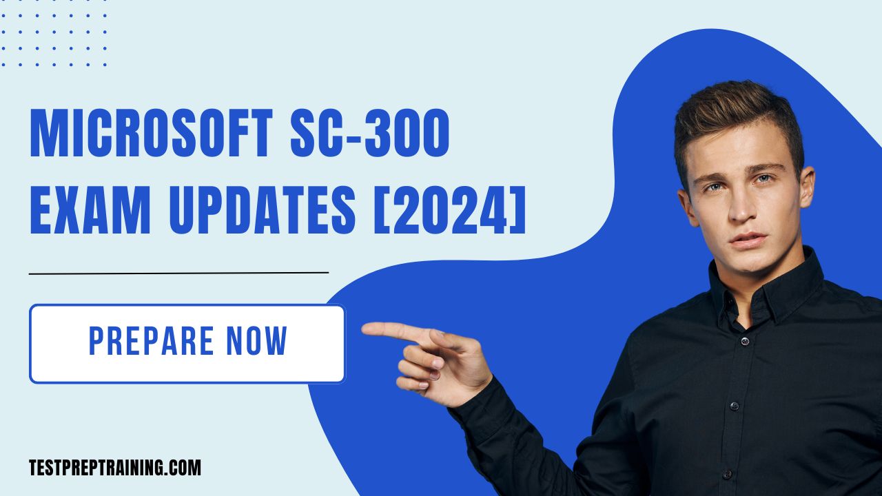 Microsoft SC-300 Exam Updated 2024