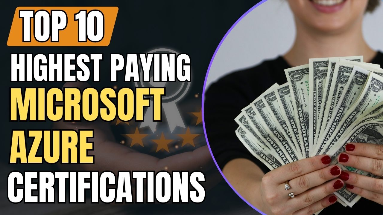 Top 10 Highest Paying Microsoft Azure Certifications [2024]