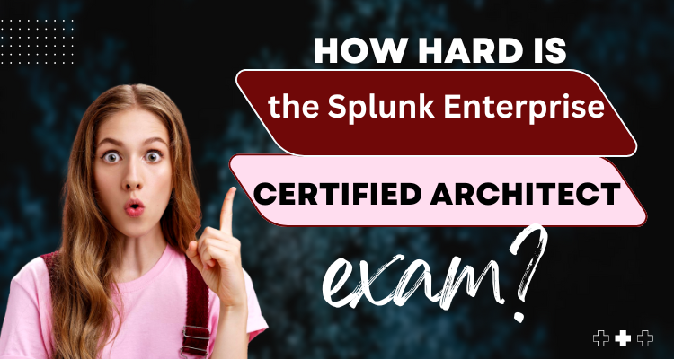 Splunk Enterprise Certified Architect