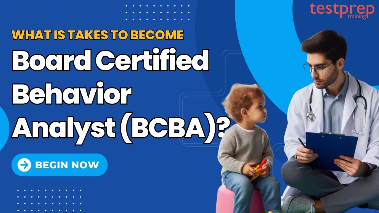 What it takes to become a Board Certified Behavior Analyst (BCBA)