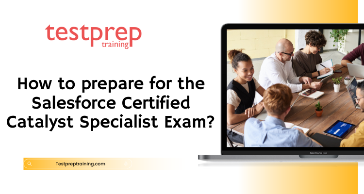 Salesforce Certified Catalyst Specialist