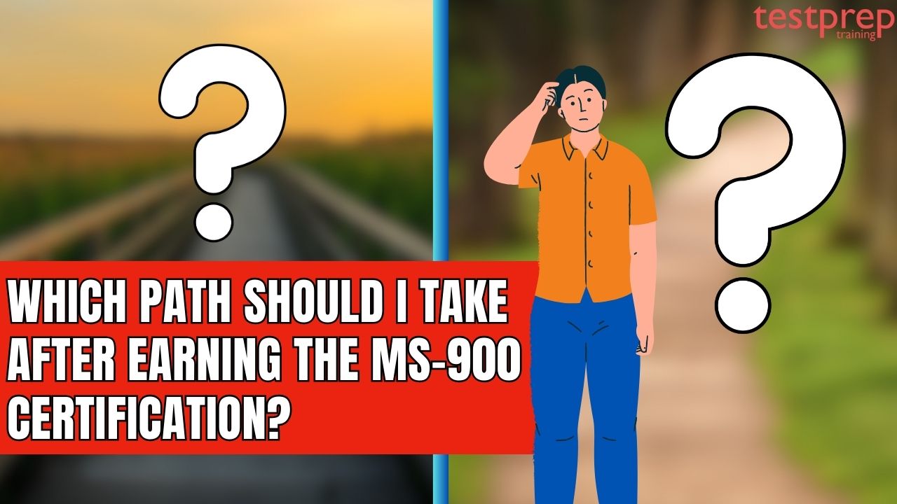 Which Path Should I Take After Earning the MS-900 Certification