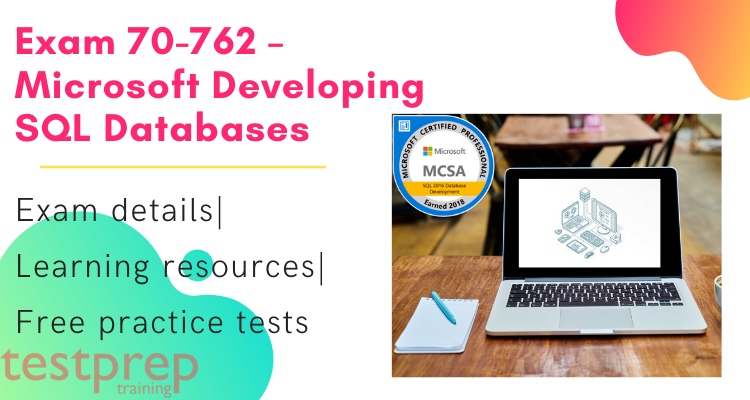 Exam 70-762 – Microsoft Developing SQL Databases 