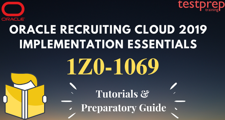 1Z0-1069 : Oracle Recruiting Cloud Implementation Essentials