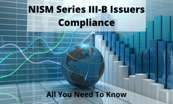 NISM Series III-B Issuers Compliance Exam - All You Need To Know