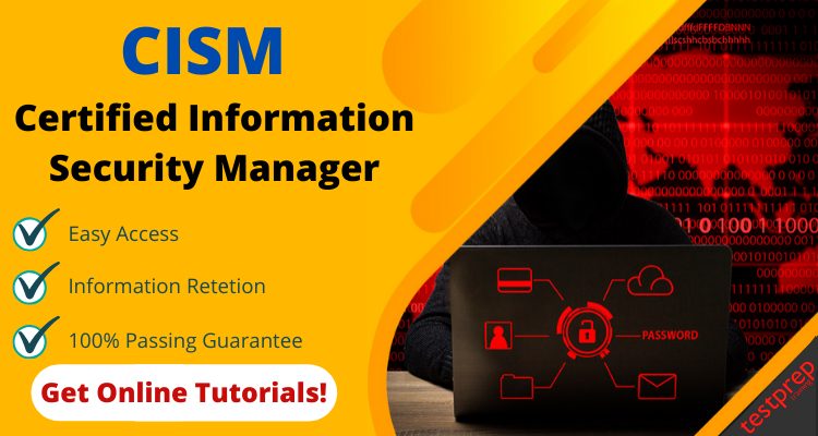 Certified Information Security Manager (CISM) Online Tutorial