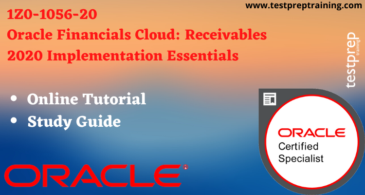 1Z0-1056-20 | Oracle Financials Cloud Receivables 2020 - Testprep ...