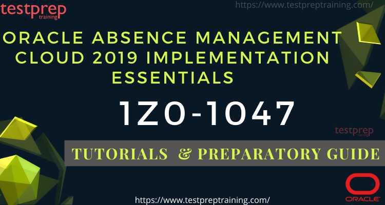 1Z0-1047 : Oracle Absence Management Cloud 2019