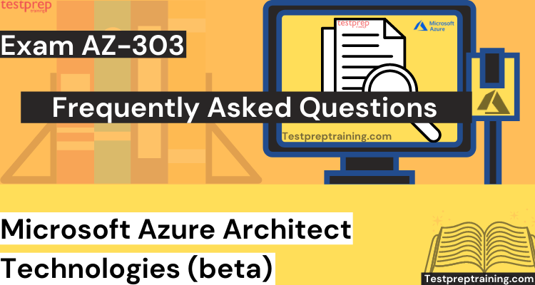 Exam AZ-303: Microsoft Azure Architect Technologies - Study Guide