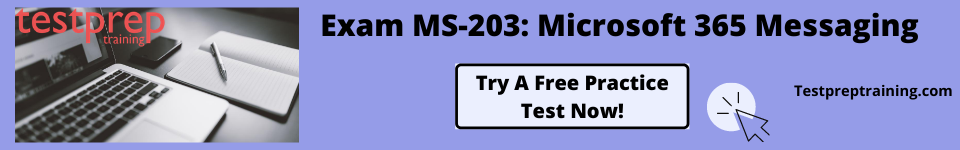 Exam MS-203: Microsoft 365 Messaging - Testprep Training Tutorials