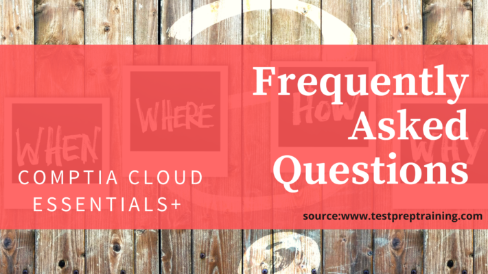 CompTIA Cloud Essentials+ (CLO-002) FAQ