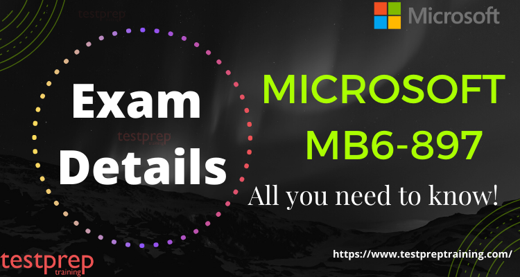 Microsoft MB6-897 Exam Details