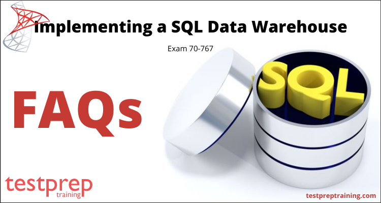 Microsoft 70-767: Implementing a SQL Data Warehouse FAQ