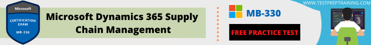 Exam MB-330: Microsoft Dynamics 365 Supply Chain Management -