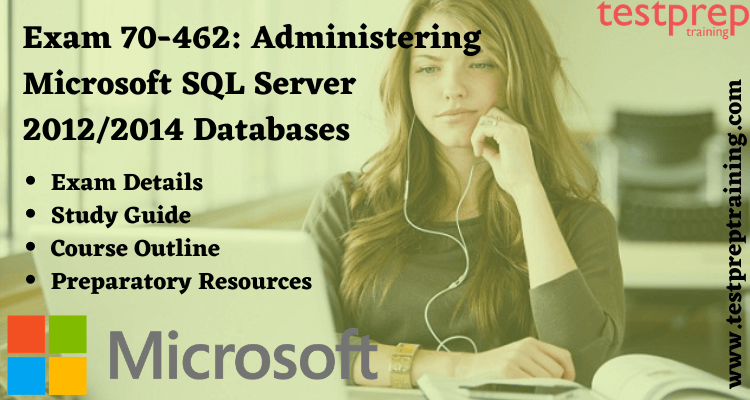 Exam 70-462: Administering Microsoft SQL Server Databases | Testprep