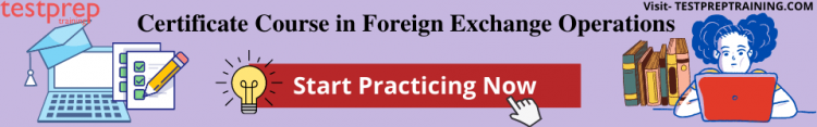 Certificate Course in Foreign Exchange Operations Practice Tests