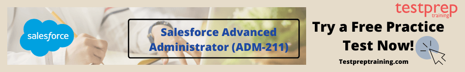 Salesforce Advanced Administrator (ADM-211) free practice tests