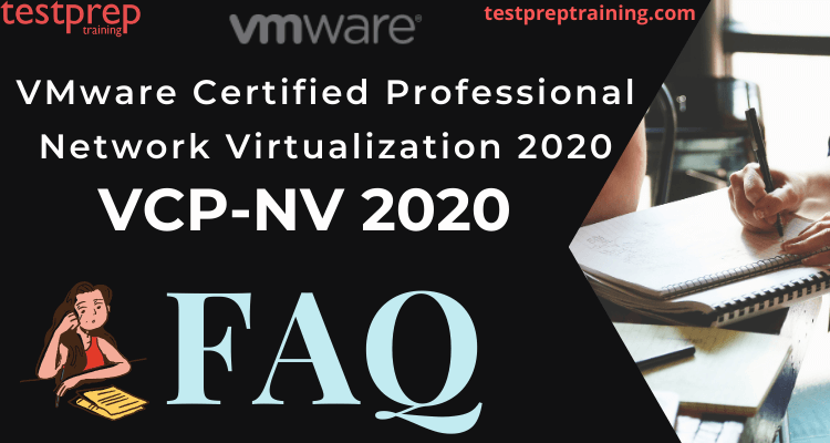 VMware Certified Professional - Network Virtualization 2020  FAQ