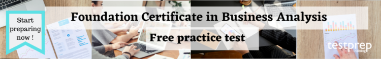 Foundation Certificate in Business Analysis free practice test