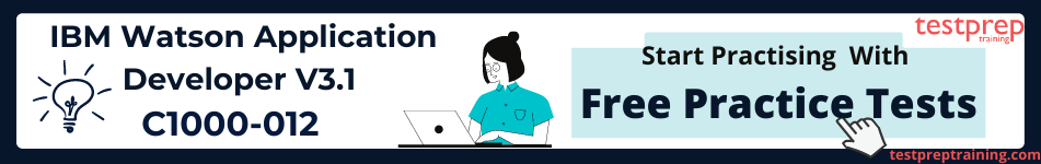 IBM Watson Application Developer V3.1  FREE PRACTICE TESTS 