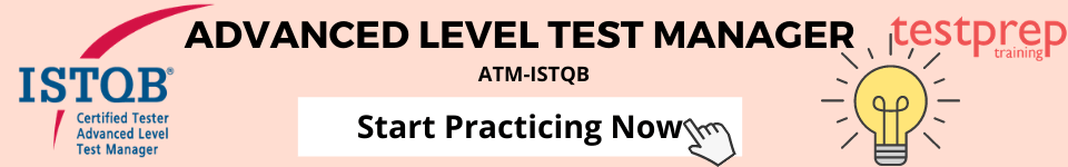 Advanced Level Test Manager (ATM-ISTQB) Free Practice Tests