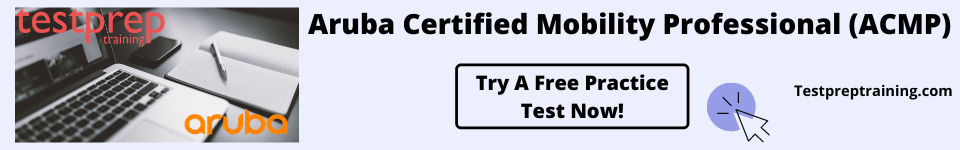 Aruba Certified Mobility Professional ACMP Testprep Training