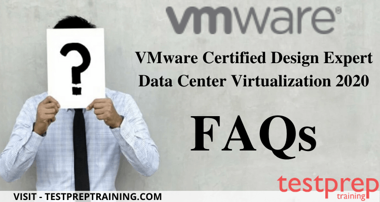 VMware Certified Design Expert – Data Center Virtualization 2020 FAQ