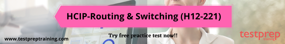 HCIP-Routing & Switching IERS (H12-221) free practice test