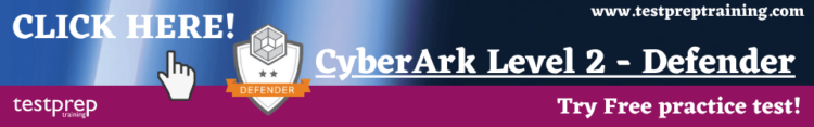 CyberArk Level 2 - Defender FAQ - Testprep Training Tutorials