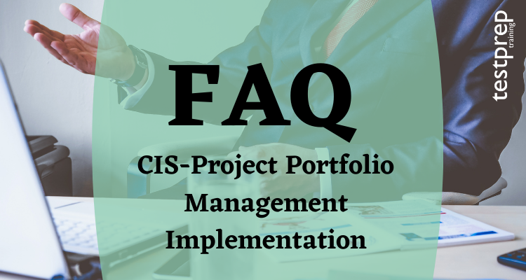 CIS-Project Portfolio Management Implementation FAQ.