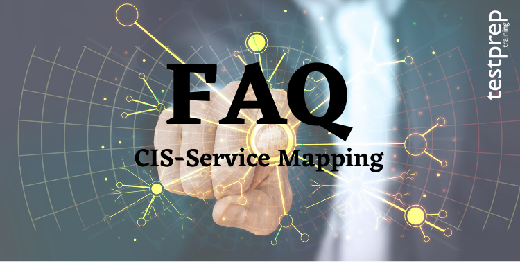 CIS-Service Mapping FAQ