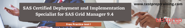 SAS Certified Deployment and Implementation Specialist for SAS Grid Manager 9.4 free practice test