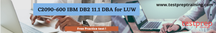 C2090-600 IBM DB2 11.1 DBA for LUW free practice test