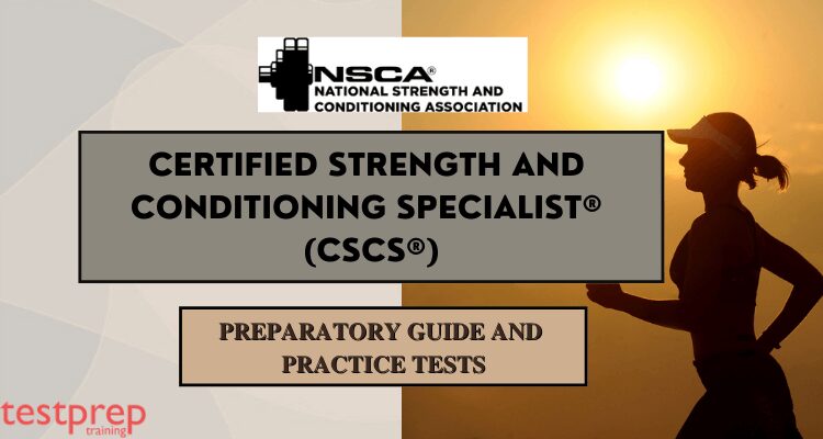 Certified Strength and Conditioning Specialist (CSCS®)