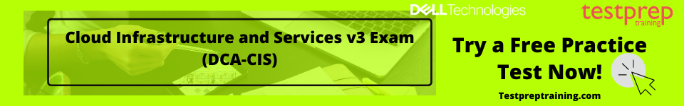 Cloud Infrastructure and Services v3 Exam (DCA-CIS) Free test