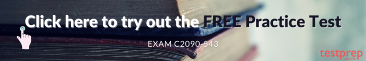 Exam C2090-543 FREE Practice Tests