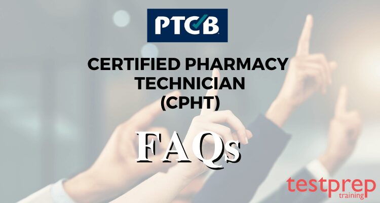 FAQs - Certified Pharmacy Technician certification (CPhT)