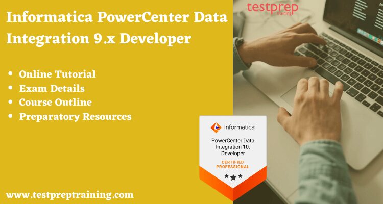 Informatica PowerCenter Data Integration 9.x Developer